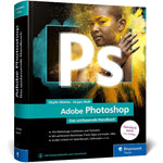 Adobe Photoshop: Das umfassende Standardwerk zur Bildbearbeitung.